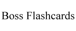 BOSS FLASHCARDS trademark
