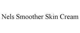 NELS SMOOTHER SKIN CREAM trademark