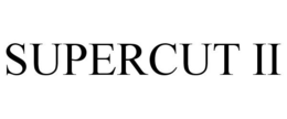 SUPERCUT II trademark