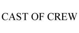 CAST OF CREW trademark