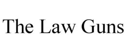 THE LAW GUNS trademark