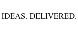 IDEAS. DELIVERED. trademark