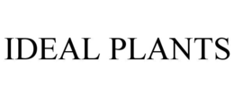 IDEAL PLANTS trademark
