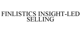 FINLISTICS INSIGHT-LED SELLING trademark