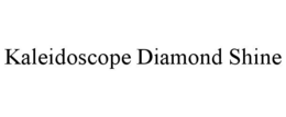 KALEIDOSCOPE DIAMOND SHINE trademark