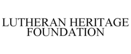 LUTHERAN HERITAGE FOUNDATION trademark