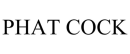 PHAT COCK trademark