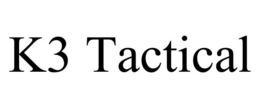K3 TACTICAL trademark