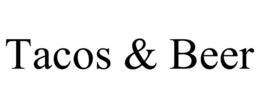 TACOS & BEER trademark