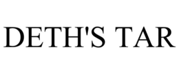 DETH'S TAR trademark