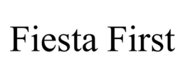 FIESTA FIRST trademark