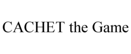 CACHET THE GAME trademark