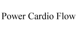 POWER CARDIO FLOW trademark