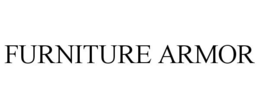 FURNITURE ARMOR trademark