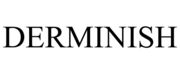 DERMINISH trademark