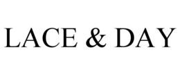 LACE & DAY trademark