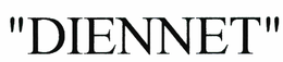 DIENNET trademark