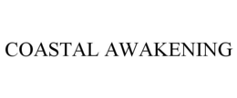 COASTAL AWAKENING trademark