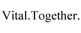 VITAL.TOGETHER. trademark