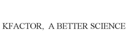 KFACTOR, A BETTER SCIENCE trademark