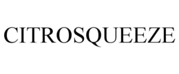 CITROSQUEEZE trademark