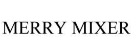 MERRY MIXER trademark