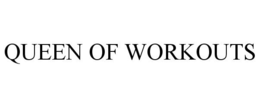 QUEEN OF WORKOUTS trademark