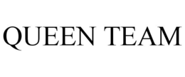 QUEEN TEAM trademark