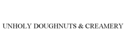 UNHOLY DOUGHNUTS & CREAMERY trademark