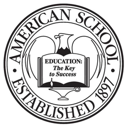· AMERICAN SCHOOL · ESTABLISHED 1897 EDUCATION THE KEY TO SUCCESS trademark