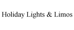 HOLIDAY LIGHTS & LIMOS trademark