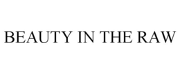 BEAUTY IN THE RAW trademark