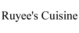 RUYEE'S CUISINE trademark