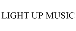 LIGHT UP MUSIC trademark