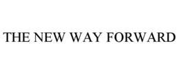 THE NEW WAY FORWARD trademark