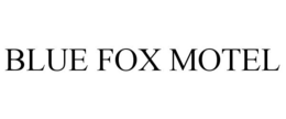 BLUE FOX MOTEL trademark