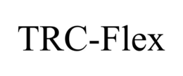 TRC-FLEX trademark