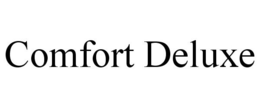 COMFORT DELUXE trademark
