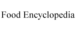 FOOD ENCYCLOPEDIA trademark