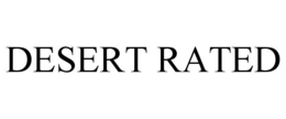 DESERT RATED trademark