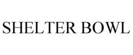 SHELTER BOWL trademark