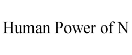 HUMAN POWER OF N trademark