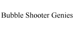 BUBBLE SHOOTER GENIES trademark