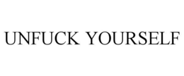 UNFUCK YOURSELF trademark