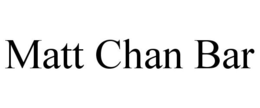 MATT CHAN BAR trademark