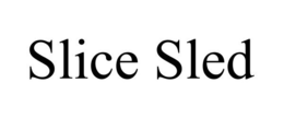 SLICE SLED trademark
