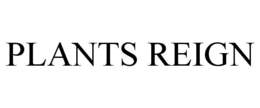 PLANTS REIGN trademark
