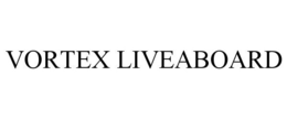 VORTEX LIVEABOARD trademark
