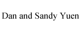 DAN AND SANDY YUEN trademark