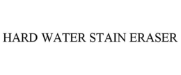 HARD WATER STAIN ERASER trademark